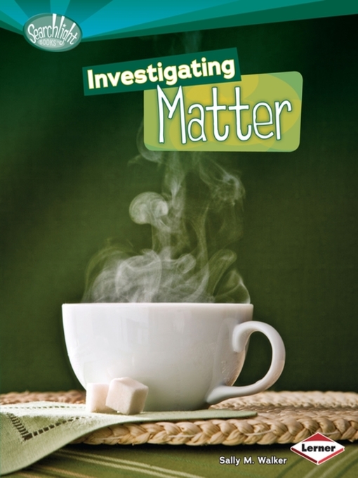 Title details for Investigating Matter by Sally M. Walker - Available